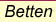 Betten